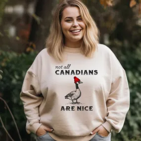 Not all Canadians are Nice - Crewneck Sweatshirt - Adult (2 colour options)