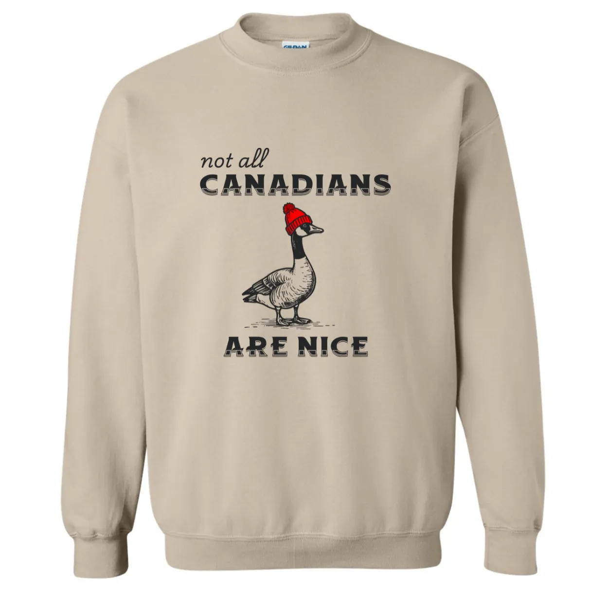 Not all Canadians are Nice - Crewneck Sweatshirt - Adult (2 colour options)