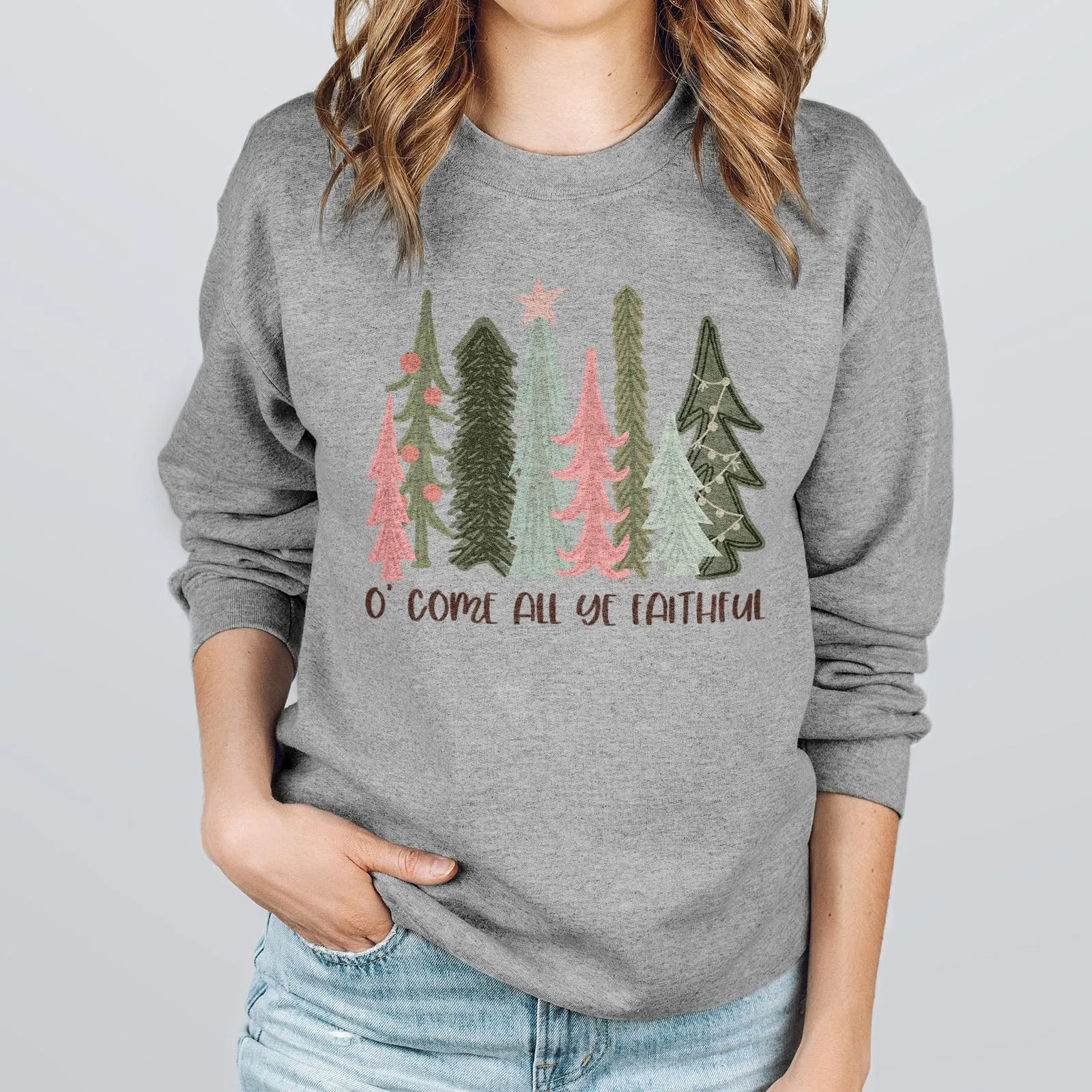 O Come All Ye Faithful Sweatshirt